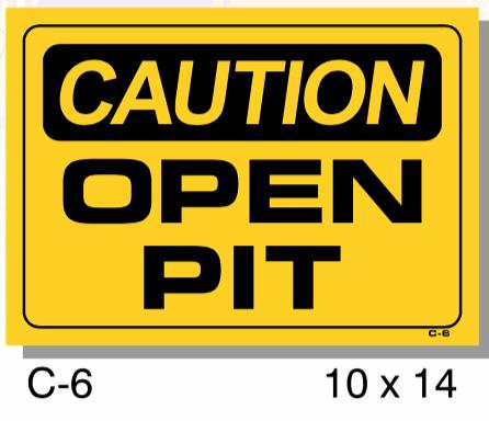 CAUTION SIGN, OPEN PIT