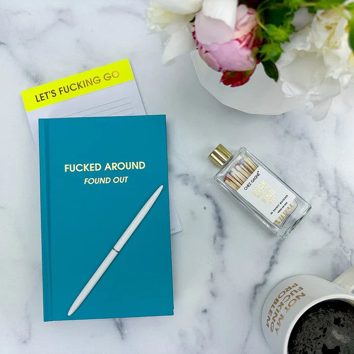 F*cked Around Found Out Journal