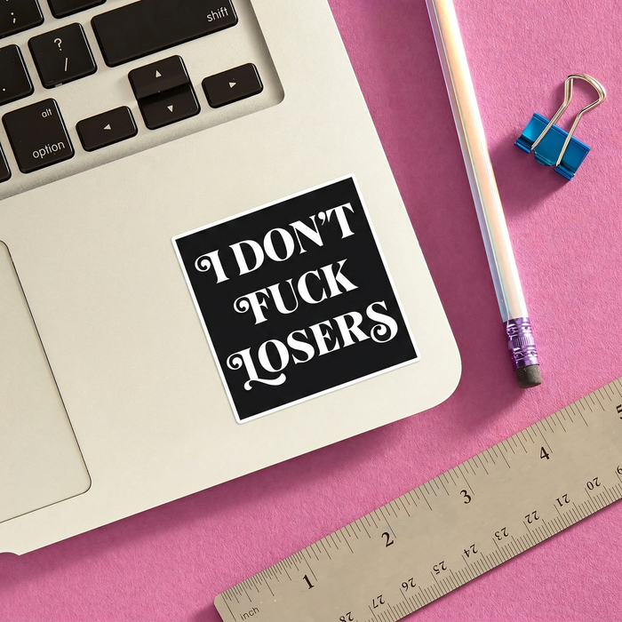 I Don't F Losers