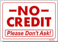 No Credit-Please Don't Ask! Sign, CK15