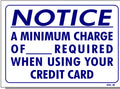 NOTICE-A Minimum Charge of $___ Required When Using Your Credit Card Sign, CK9