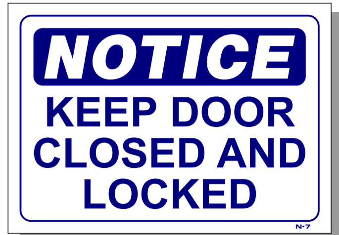 Notice-Keep Door Closed And Locked Sign, N7, signs, signage