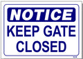 Notice-Keep Gate Closed Sign, N8, signs, signage, business signs