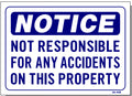 Notice-Not Responsible For Any Accidents On This Property Sign, N45