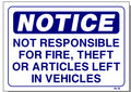 Notice Not Responsible for Fire, Theft or Articles Left in Vehicles Sign, N3