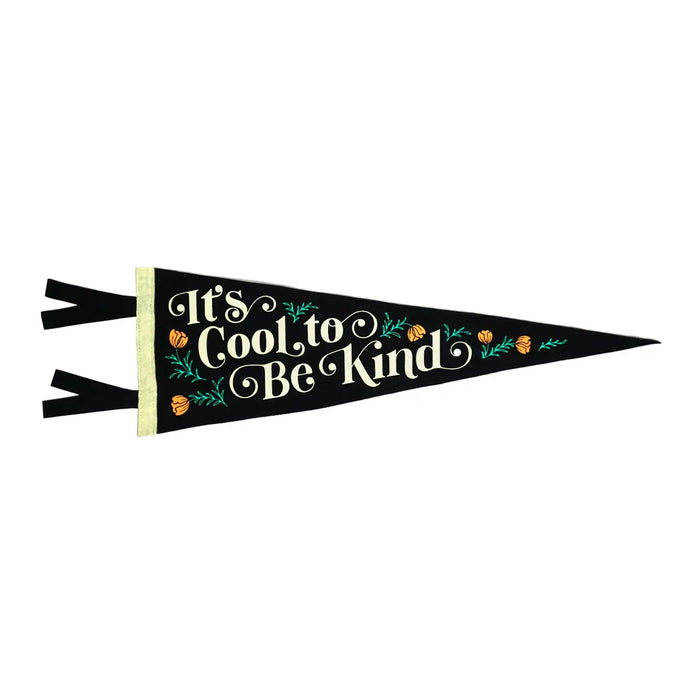 Forager Provisions LTD Oxford Pennant wool felt wall banner featuring It's Cool To Be Kind text and floral accents