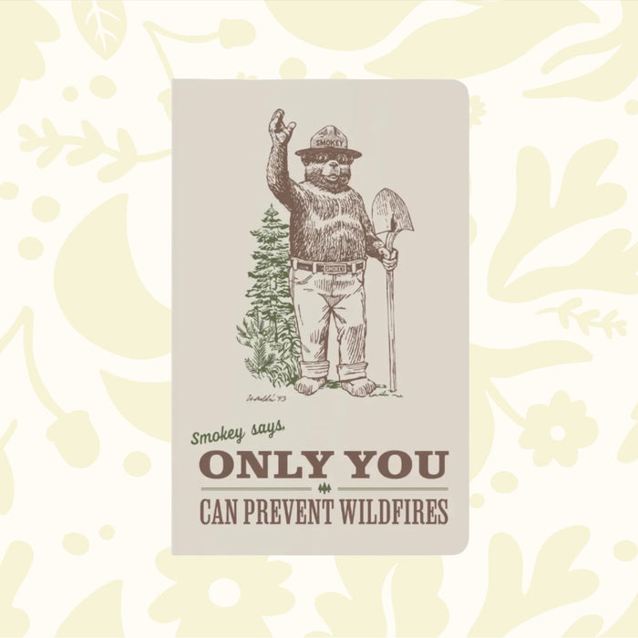 Forager Provisions LTD Smokey Bear forest notebook with a vintage illustration and Only You wildfire prevention quote.