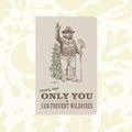 Forager Provisions LTD Smokey Bear forest notebook with a vintage illustration and Only You wildfire prevention quote.